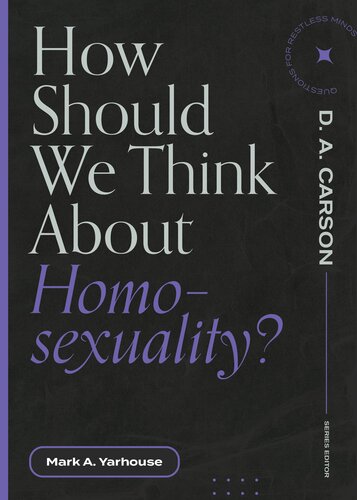 How Should We Think About Homosexuality? (Questions for Restless Minds) (PDF/EPUB Version)