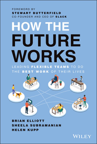 How the Future Works: Leading Flexible Teams To Do The Best Work of Their Lives (PDF/EPUB Version)