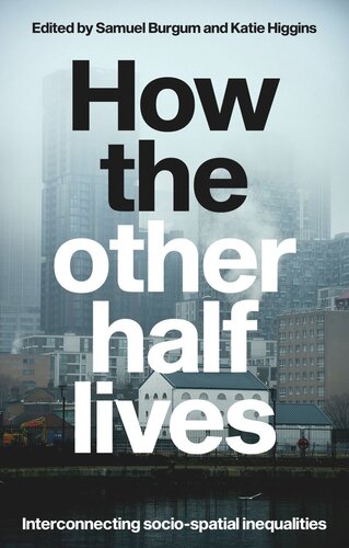 How the other half lives: Interconnecting socio-spatial inequalities (PDF/EPUB Version)