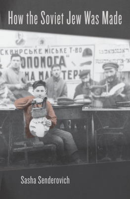 How the Soviet Jew Was Made (PDF/EPUB Version)