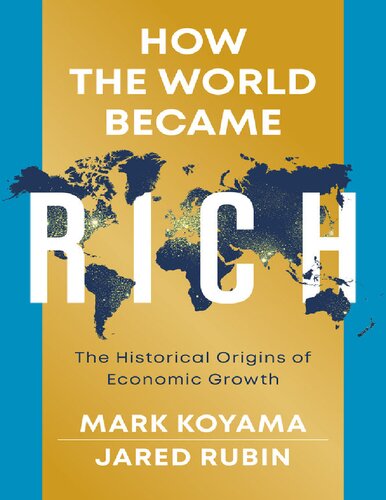 How the World Became Rich: The Historical Origins of Economic Growth (PDF/EPUB Version)