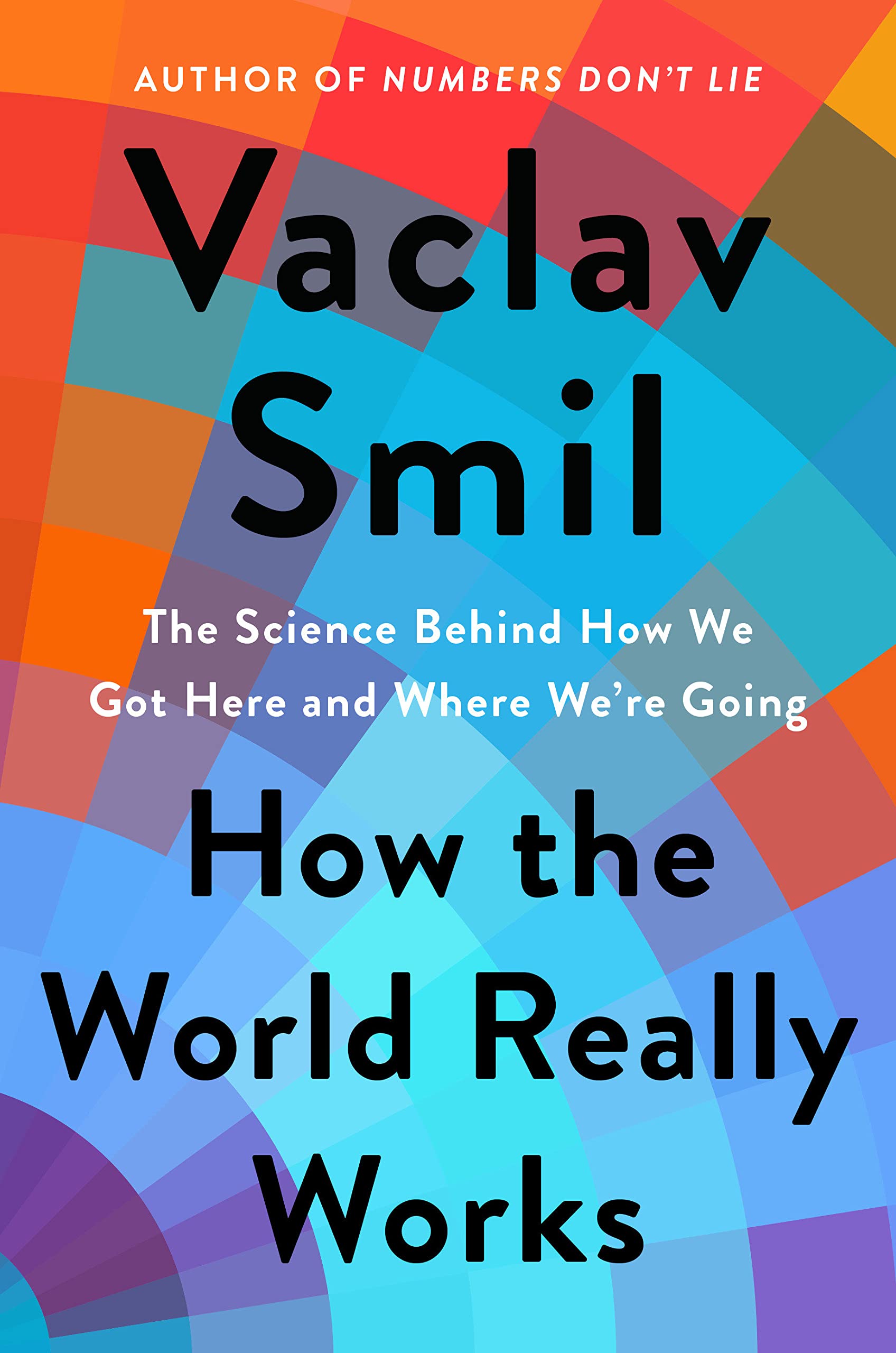 How the World Really Works: The Science Behind How We Got Here and Where We're Going (PDF/EPUB Version)
