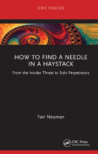 How to Find a Needle in a Haystack: From the Insider Threat to Solo Perpetrators (PDF/EPUB Version)