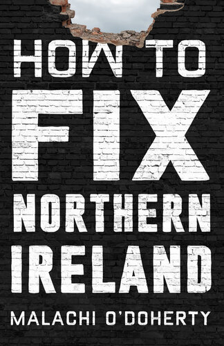 How to Fix Northern Ireland (PDF/EPUB Version)