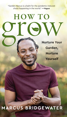How to Grow: Nurture Your Garden, Nurture Yourself (PDF/EPUB Version)