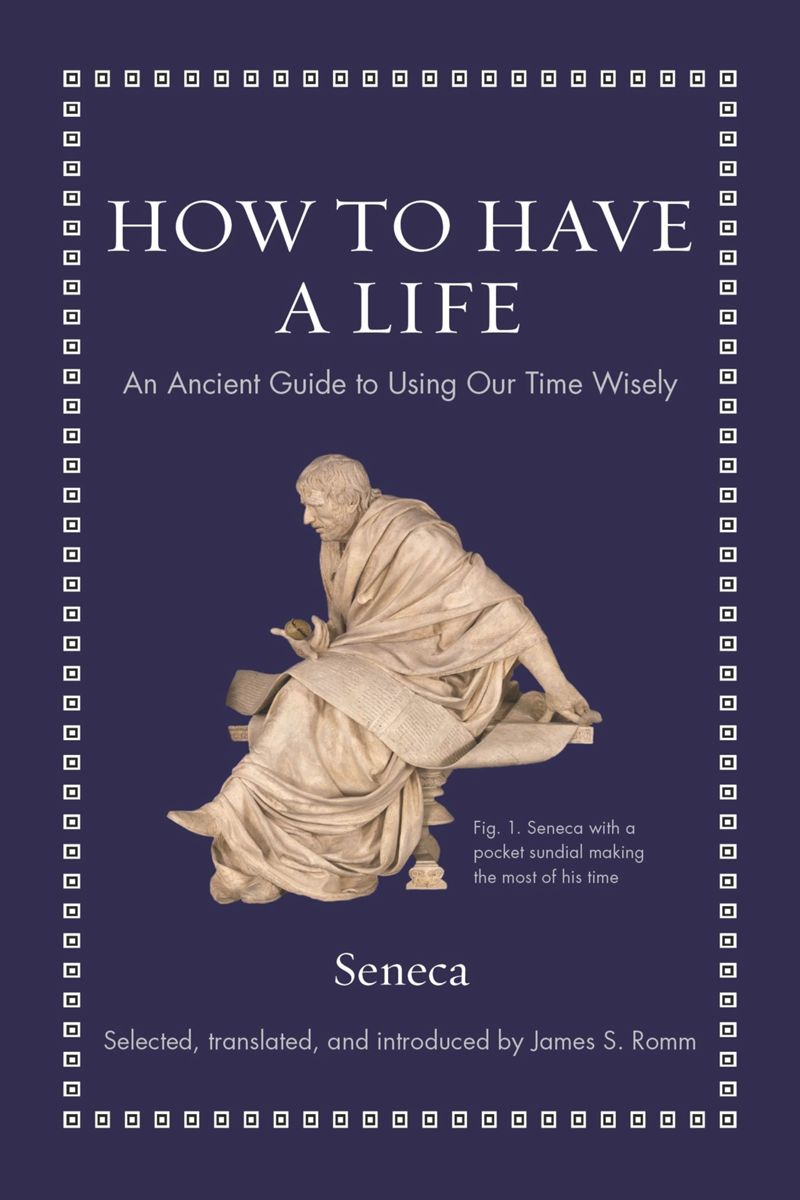 How to Have a Life: An Ancient Guide to Using Our Time Wisely (PDF/EPUB Version)