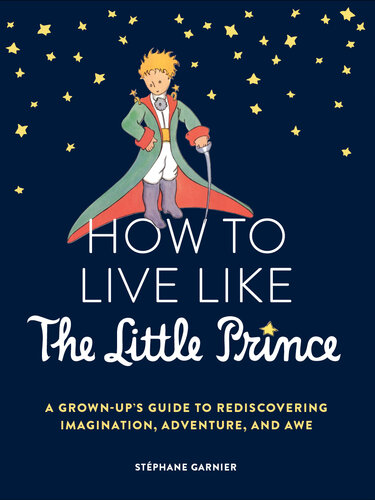 How to Live Like the Little Prince (PDF/EPUB Version)