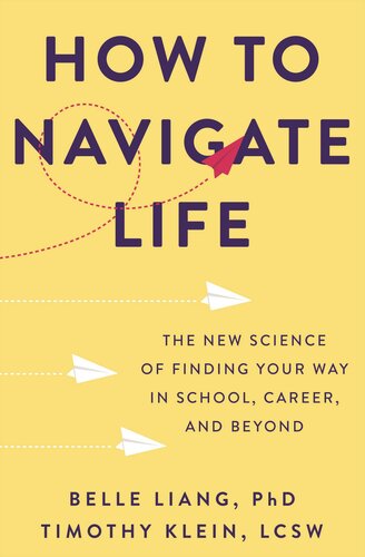 How to Navigate Life: The New Science of Finding Your Way in School, Career, and Beyond (PDF/EPUB Version)