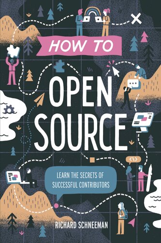 How to Open Source: Learn the Secrets of Successful Contributors (PDF/EPUB Version)