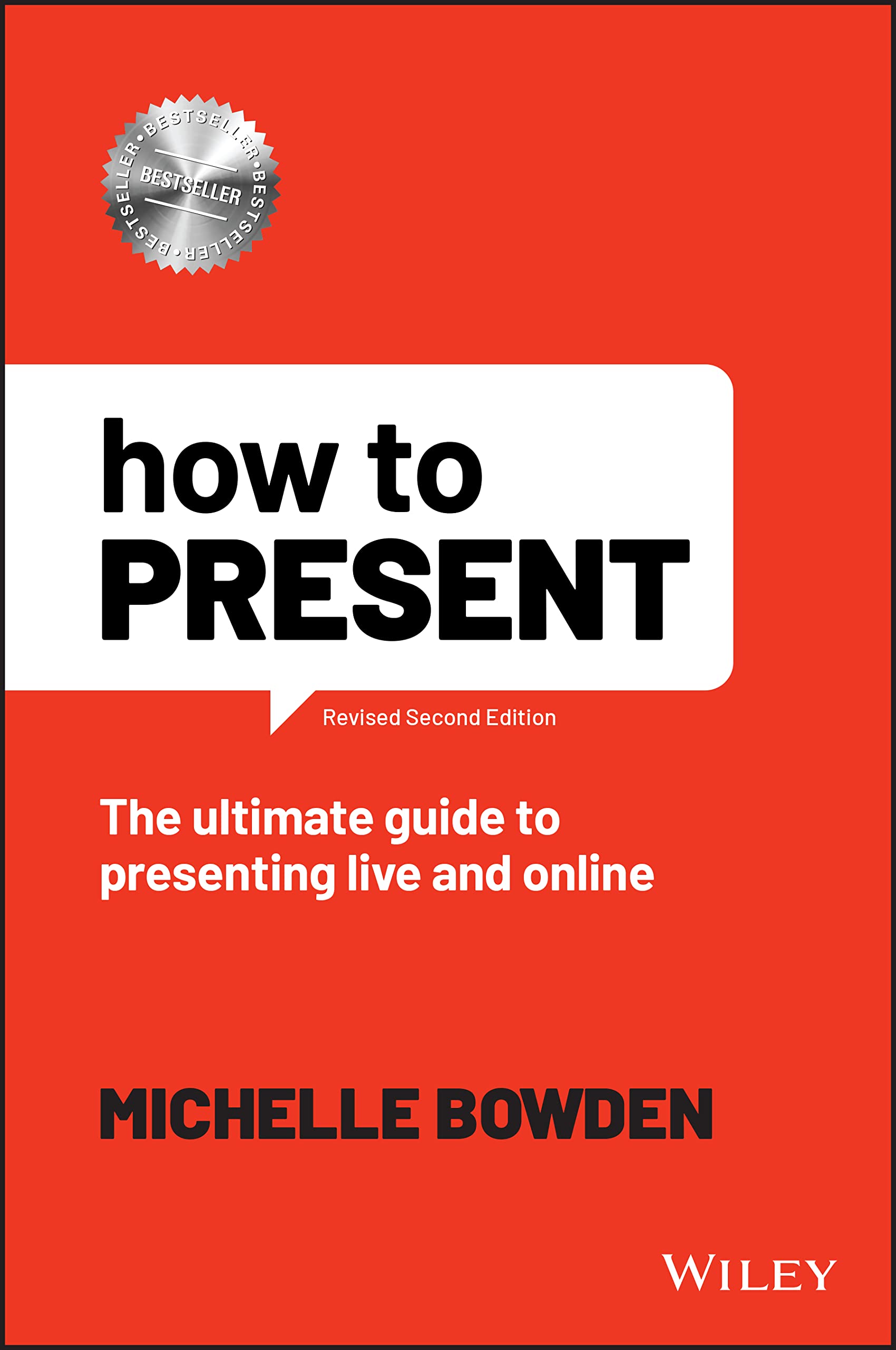 How to Present: The Ultimate Guide to Presenting Live and Online (PDF/EPUB Version)