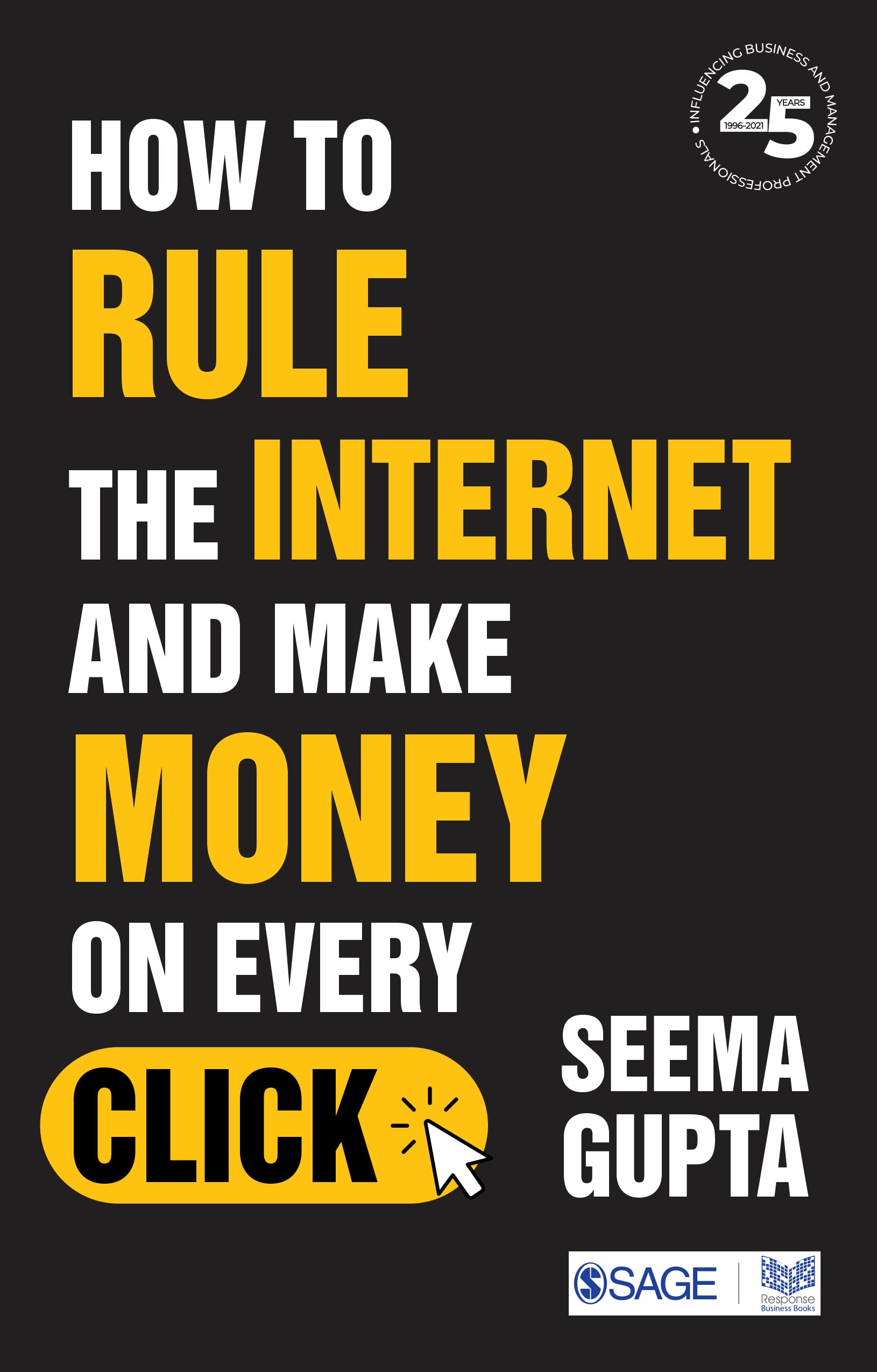 How to Rule the Internet and Make Money on Every Click (PDF/EPUB Version)