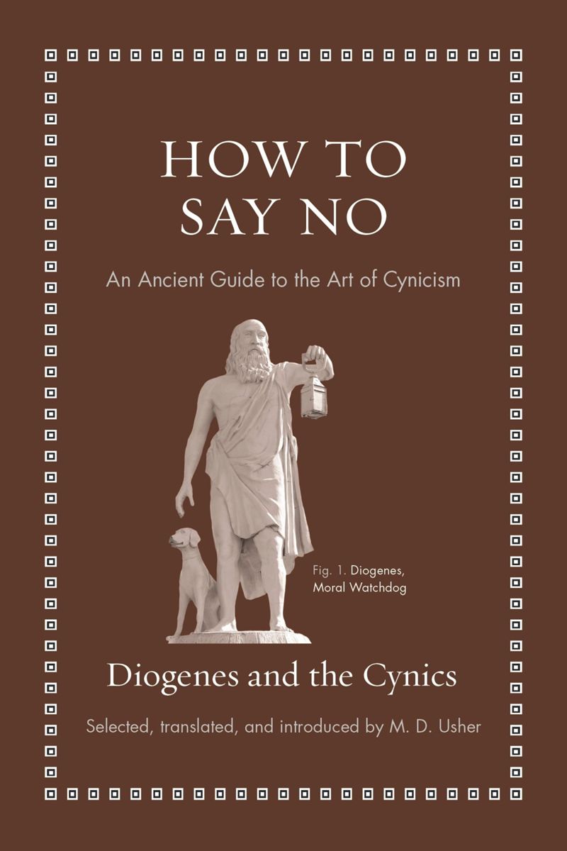 How to Say No: An Ancient Guide to the Art of Cynicism (PDF/EPUB Version)
