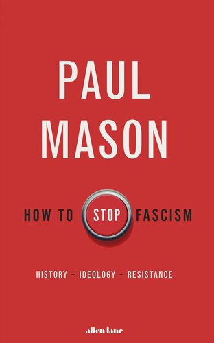 How to Stop Fascism: History, Ideology, Resistance (PDF/EPUB Version)