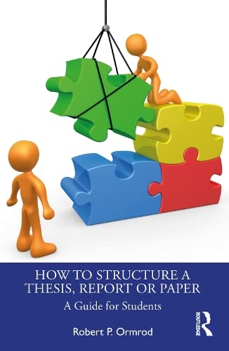 How to Structure a Thesis, Report or Paper: A Guide for Students (PDF/EPUB Version)