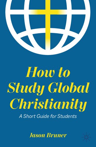 How to Study Global Christianity: A Short Guide for Students (PDF/EPUB Version)