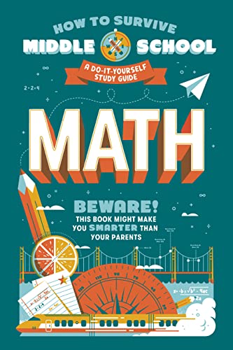 How to Survive Middle School: Math: A Do-It-Yourself Study Guide (PDF/EPUB Version)