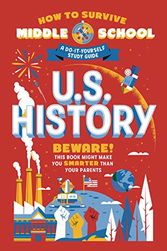 How to Survive Middle School: U.S. History: A Do-It-Yourself Study Guide (PDF/EPUB Version)