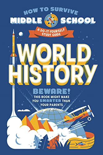 How to Survive Middle School: World History: A Do-It-Yourself Study Guide (PDF/EPUB Version)