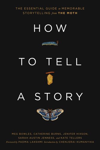 How to Tell a Story: The Essential Guide to Memorable Storytelling From the Moth (PDF/EPUB Version)