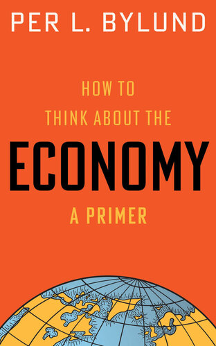 How to Think about the Economy - A Primer (PDF/EPUB Version)