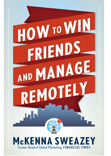 How to Win Friends and Manage Remotely (PDF/EPUB Version)