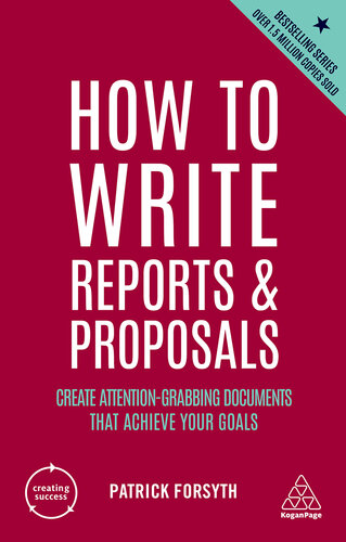 How to Write Reports and Proposals: Create Attention-Grabbing Documents that Achieve Your Goal (PDF/EPUB Version)