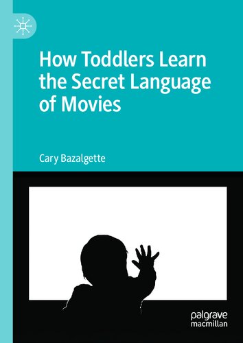 How Toddlers Learn the Secret Language of Movies (PDF/EPUB Version)