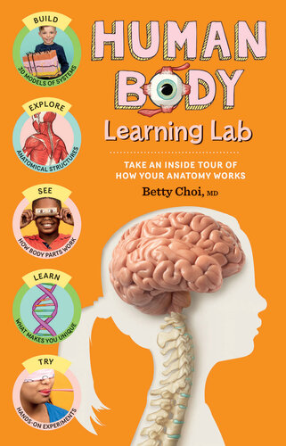 Human Body Learning Lab: Take an Inside Tour How Your Body's Anatomy Works (PDF/EPUB Version)