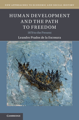 Human Development and the Path to Freedom: 1870 to the Present (PDF/EPUB Version)