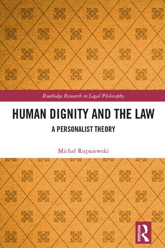 Human Dignity and the Law A Personalist Theory (PDF/EPUB Version)
