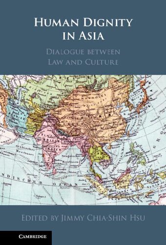 Human Dignity in Asia Dialogue between Law and Culture (PDF/EPUB Version)