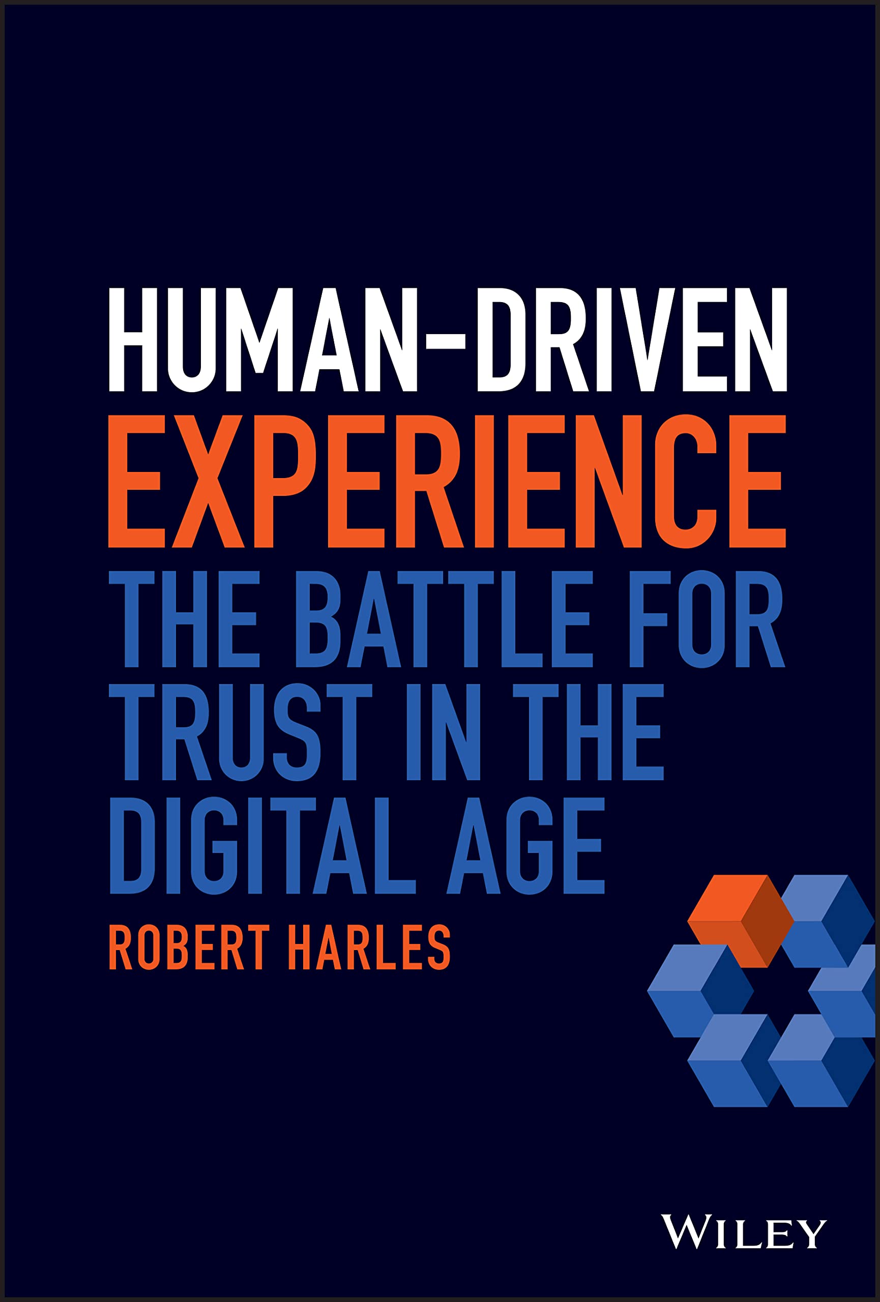Human-Driven Experience: The Battle for Trust in the Digital Age (PDF/EPUB Version)