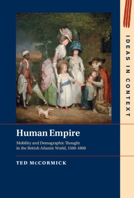 Human Empire: Mobility and Demographic Thought in the British Atlantic World, 1500–1800 (PDF/EPUB Version)