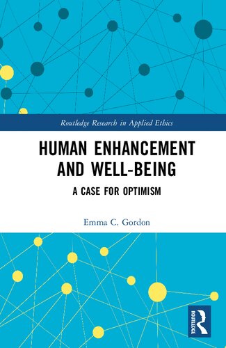 Human Enhancement and Well-Being: A Case for Optimism (PDF/EPUB Version)