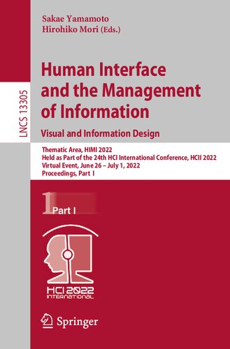 Human Interface and the Management of Information: Visual and Information Design: Thematic Area, HIMI 2022, Held as Part of the 24th HCI International ... I (Lecture Notes in Computer Science, 13305) (PDF/EPUB Version)