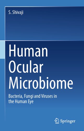 Human Ocular Microbiome: Bacteria, Fungi and Viruses in the Human Eye (PDF/EPUB Version)
