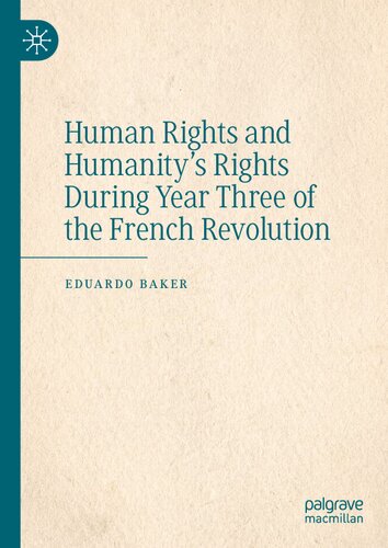 Human Rights and Humanity’s Rights During Year Three of the French Revolution (PDF/EPUB Version)