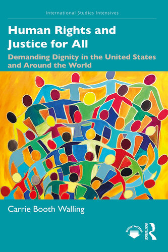 Human Rights and Justice for All: Demanding Dignity in the United States and Around the World (PDF/EPUB Version)