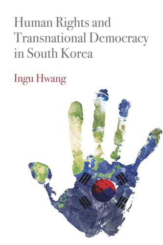 Human Rights and Transnational Democracy in South Korea (PDF/EPUB Version)