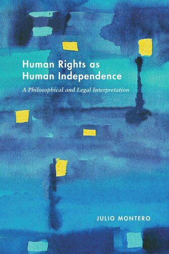 Human Rights as Human Independence: A Philosophical and Legal Interpretation (PDF/EPUB Version)