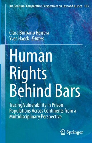 Human Rights Behind Bars: Tracing Vulnerability in Prison Populations Across Continents from a Multidisciplinary Perspective (PDF/EPUB Version)