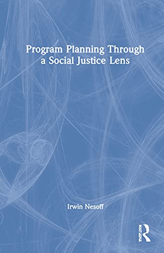 Human Service Program Planning Through a Social Justice Lens (PDF/EPUB Version)