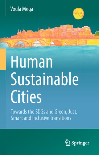 Human Sustainable Cities: Towards the SDGs and Green, Just, Smart and Inclusive Transitions (PDF/EPUB Version)