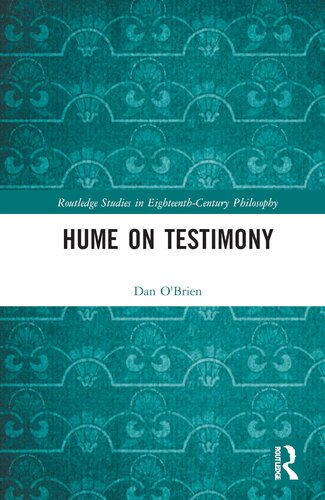 Hume on Testimony (Routledge Studies in Eighteenth-Century Philosophy) (PDF/EPUB Version)
