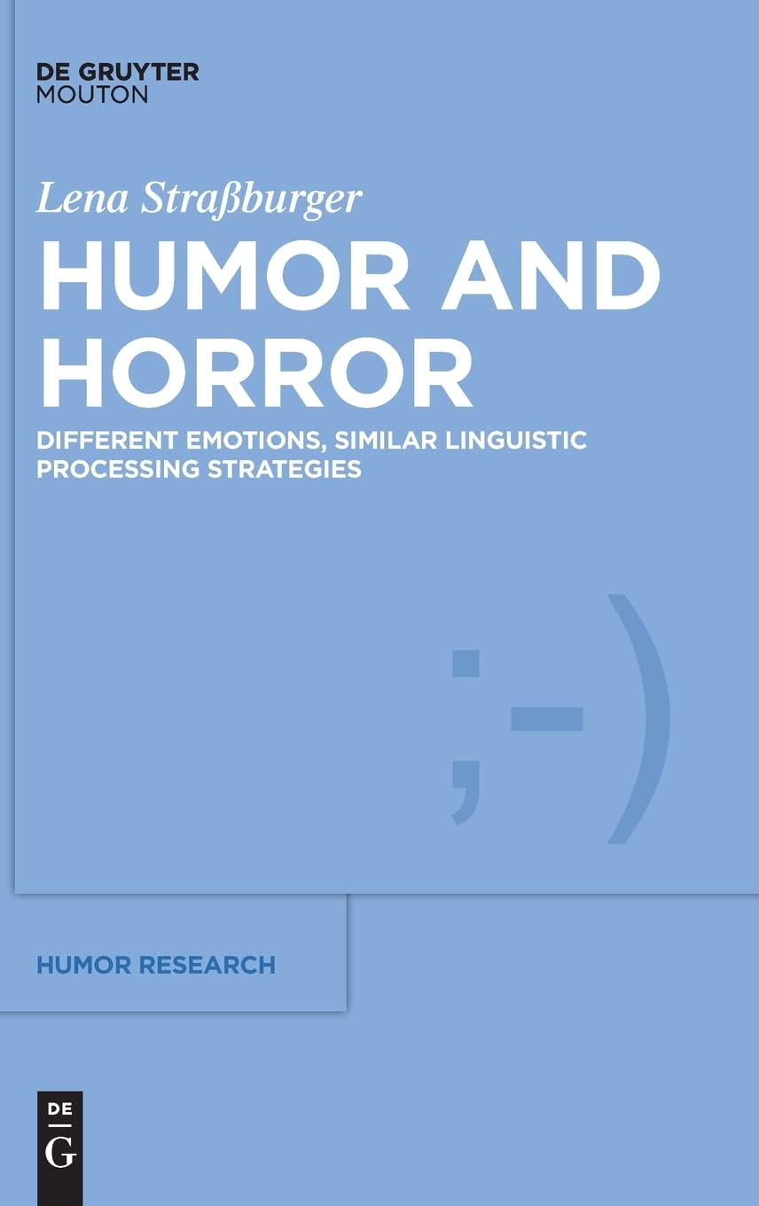 Humor and Horror: Different Emotions, Similar Linguistic Processing Strategies (PDF/EPUB Version)