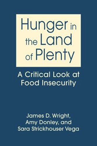 Hunger in the Land of Plenty: A Critical Look at Food Insecurity (PDF/EPUB Version)