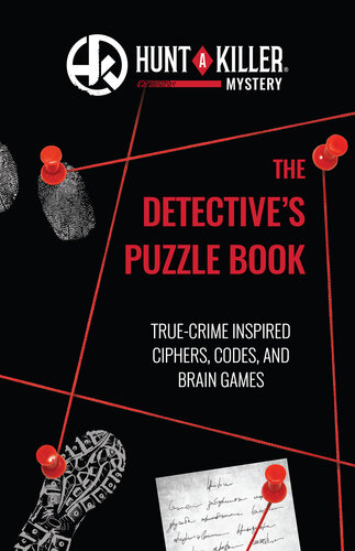 Hunt A Killer: The Detective's Puzzle Book: True-Crime Inspired Ciphers, Codes, and Brain Games (PDF/EPUB Version)