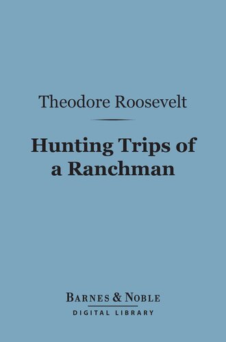 Hunting Trips of a Ranchman (PDF/EPUB Version)
