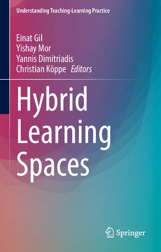 Hybrid Learning Spaces (Understanding Teaching-Learning Practice) (PDF/EPUB Version)