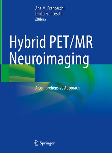 Hybrid PET/MR Neuroimaging: A Comprehensive Approach (PDF/EPUB Version)